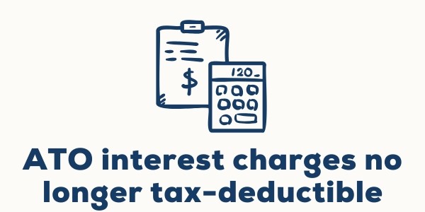 ATO Interest Charges No Longer Tax-Deductible