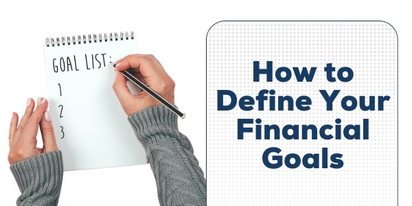 How to define your financial goals