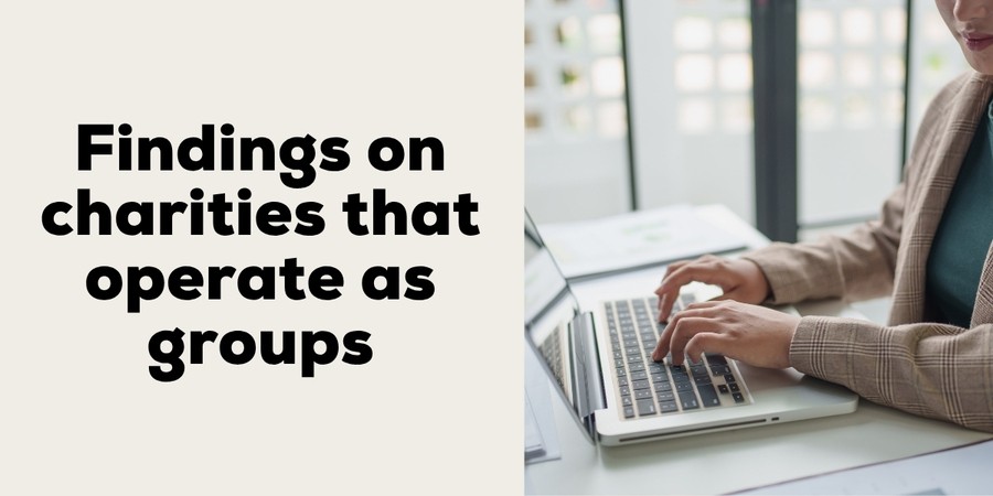 Findings on charities that operate as groups